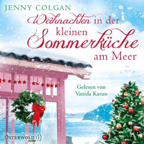 Hoerbuch Weihnachten in der kleinen Sommerküche am Meer (Floras Küche 3) - Jenny Colgan - Vanida Karun