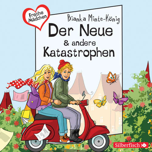 Hoerbuch Freche Mädchen: Der Neue & andere Katastrophen - Bianka Minte-König - Gwyneth Minte