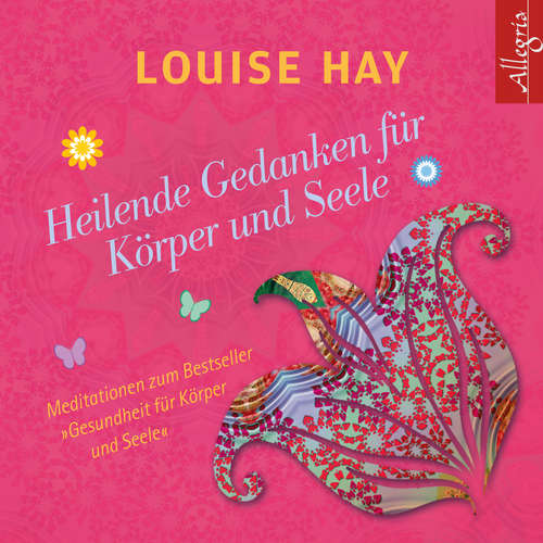 Hoerbuch Heilende Gedanken für Körper und Seele - Louise Hay - Rahel Comtesse