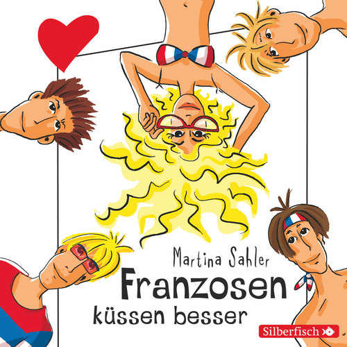 Hoerbuch Freche Mädchen: Franzosen küssen besser - Martina Sahler - Merete Brettschneider
