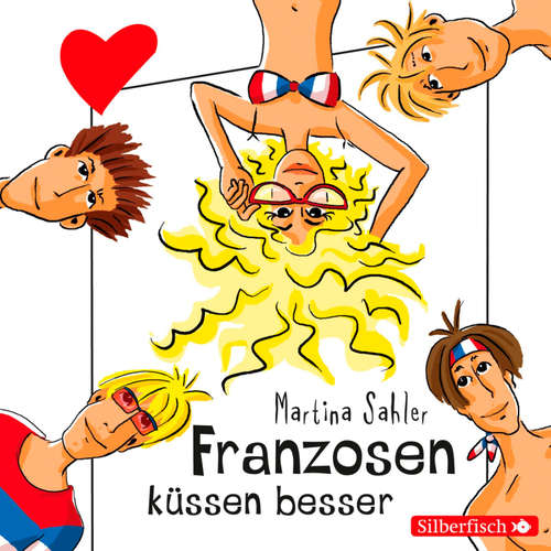 Hoerbuch Freche Mädchen: Franzosen küssen besser - Martina Sahler - Merete Brettschneider