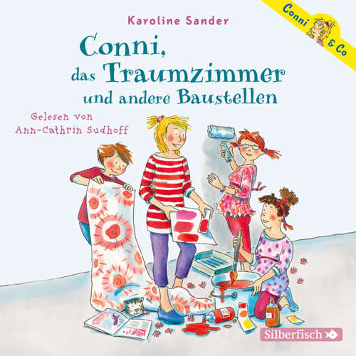 Hoerbuch Conni & Co 15: Conni, das Traumzimmer und andere Baustellen - Karoline Sander - Ann-Cathrin Sudhoff