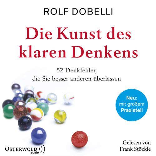 Hoerbuch Die Kunst des klaren Denkens - Rolf Dobelli - Frank Stöckle