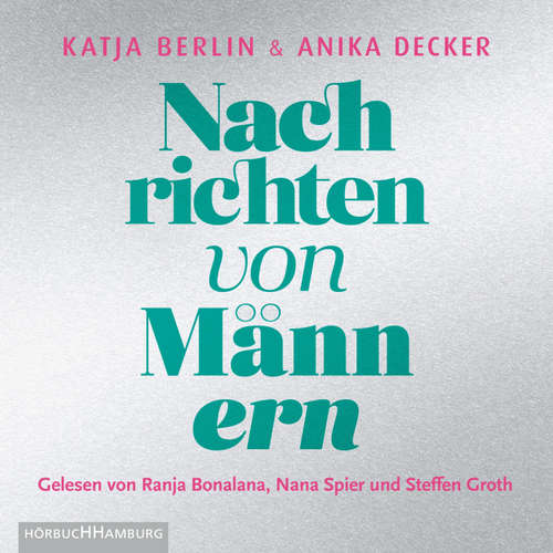 Hoerbuch Nachrichten von Männern - Anika Decker - Ranja Bonalana
