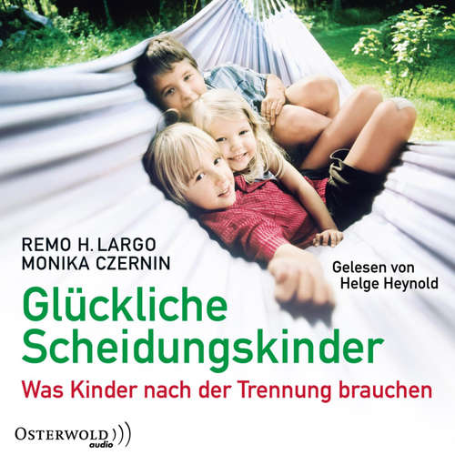 Hoerbuch Glückliche Scheidungskinder - Remo H. Largo - Helge Heynold