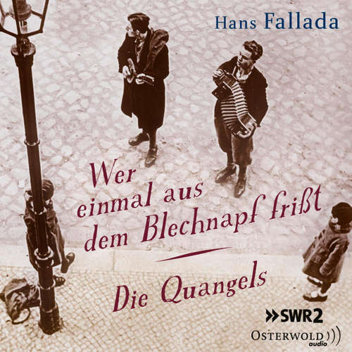 Hoerbuch Wer einmal aus dem Blechnapf frißt / Die Quangels - Hans Fallada - Diverse
