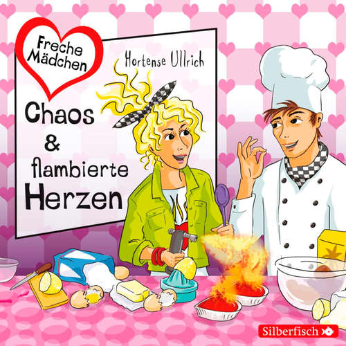 Hoerbuch Freche Mädchen: Chaos & flambierte Herzen - Hortense Ullrich - Merete Brettschneider