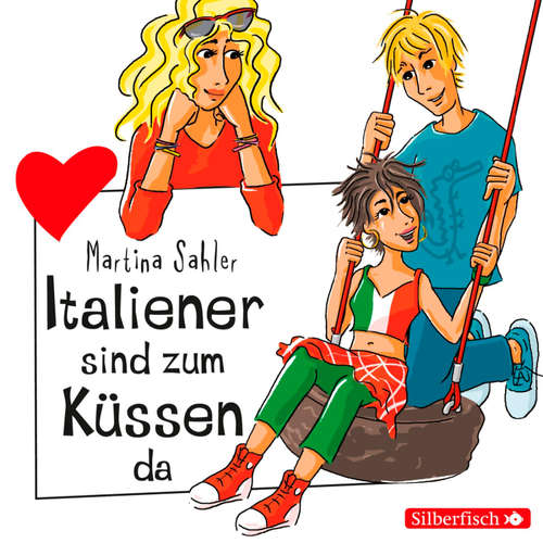 Hoerbuch Freche Mädchen: Italiener sind zum Küssen da - Martina Sahler - Merete Brettschneider