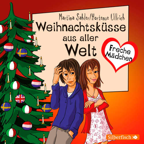 Hoerbuch Freche Mädchen: Weihnachtsküsse aus aller Welt - Martina Sahler - Merete Brettschneider