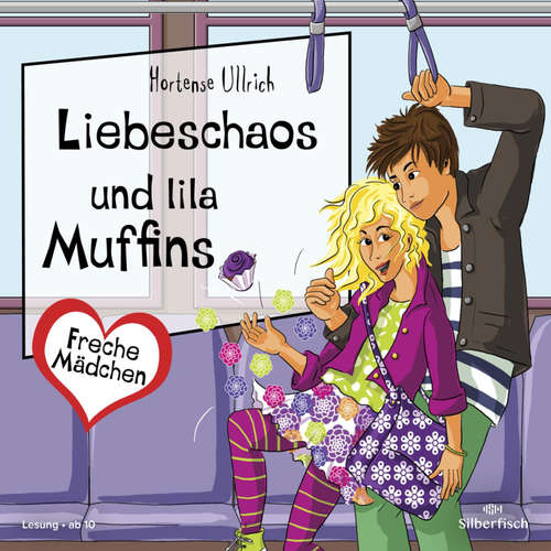 Hoerbuch Freche Mädchen: Liebeschaos und lila Muffins - Hortense Ullrich - Merete Brettschneider