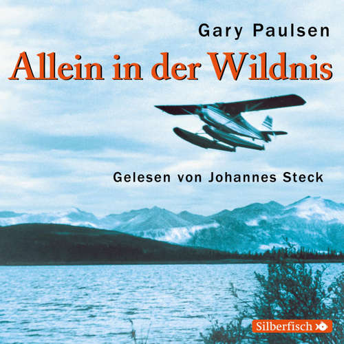 Hoerbuch Allein in der Wildnis - Gary Paulsen - Johannes Steck