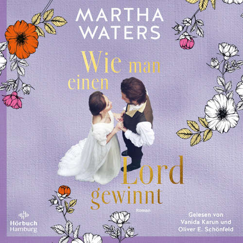 Hoerbuch Wie man einen Lord gewinnt (Regency Romantics 1) - Martha Waters - Vanida Karun