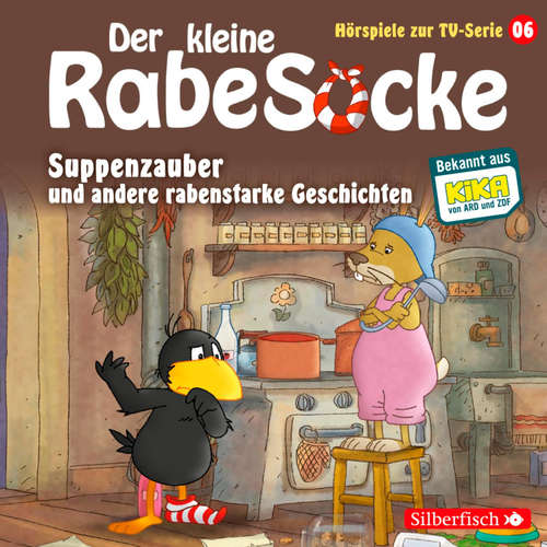 Hoerbuch Suppenzauber, Gestrandet, Die Ringelsocke ist futsch!  (Der kleine Rabe Socke - Hörspiele zur TV Serie 6) - Jan Strathmann - Anna Thalbach