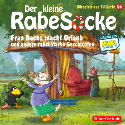 Hoerbuch Frau Dachs macht Urlaub, Ein Tanzkleid für Frau Dachs, Rette sich, wer kann!  (Der kleine Rabe Socke - Hörspiele zur TV Serie 4) - Jan Strathmann - Peter Weis