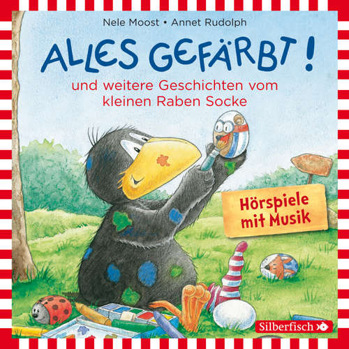 Hoerbuch Alles gefärbt!, Alles wächst!, Alles verwünscht!  (Der kleine Rabe Socke) - Nele Moost - Jan Delay