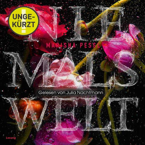 Hoerbuch Niemalswelt - Marisha Pessl - Julia Nachtmann