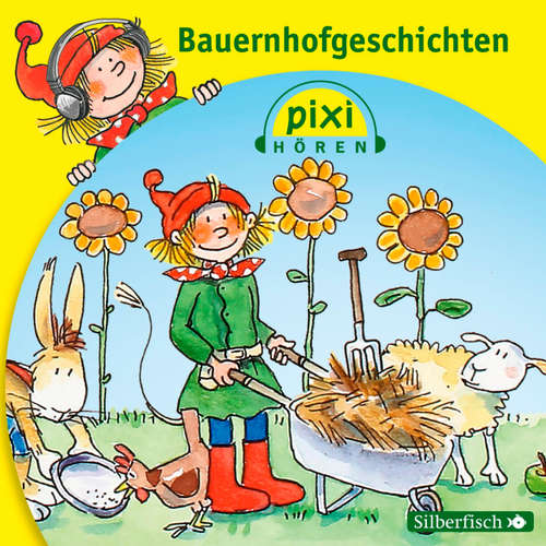 Hoerbuch Pixi Hören: Bauernhofgeschichten - Anne-Marie Frisque - Robert Missler