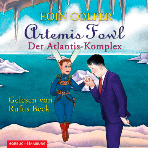 Hoerbuch Artemis Fowl – Der Atlantis-Komplex (Ein Artemis-Fowl-Roman 7) - Eoin Colfer - Rufus Beck