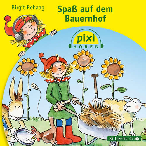 Hoerbuch Pixi Hören: Spaß auf dem Bauernhof - Birgit Rehaag - Robert Missler