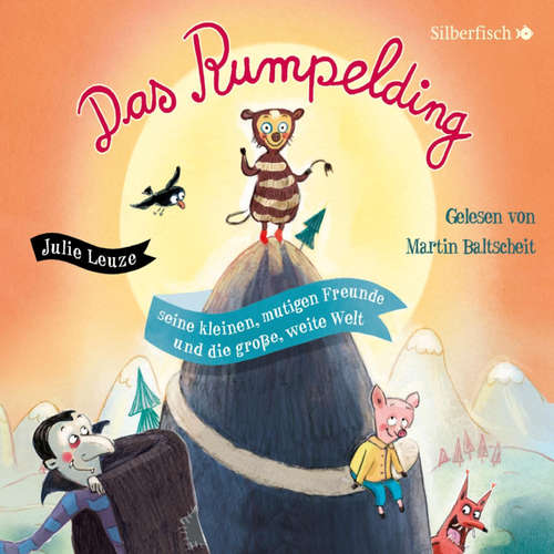 Hoerbuch Das Rumpelding, seine kleinen, mutigen Freunde und die große, weite Welt - Julie Leuze - Martin Baltscheit