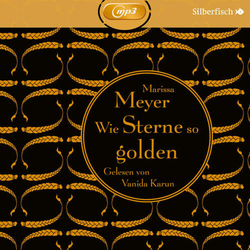 Hoerbuch Die Luna-Chroniken 3: Wie Sterne so golden - Marissa Meyer - Vanida Karun