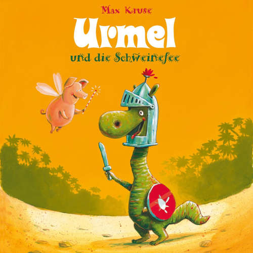 Hoerbuch Urmel: Urmel und die Schweinefee - Max Kruse - Julian Horeyseck