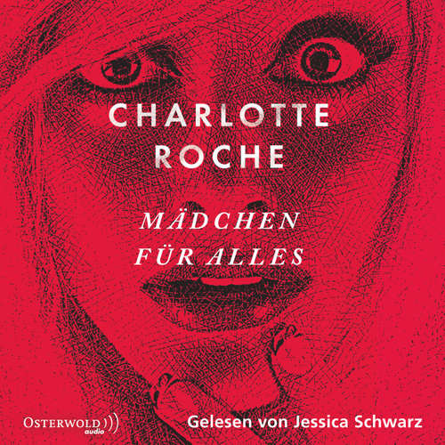 Hoerbuch Mädchen für alles - Charlotte Roche - Jessica Schwarz