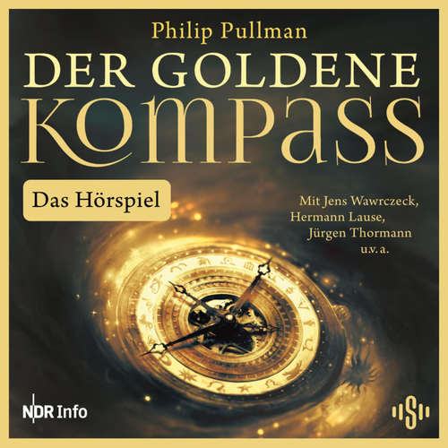 Hoerbuch His Dark Materials 1: Der Goldene Kompass - Das Hörspiel - Philip Pullman - Jürgen Thormann