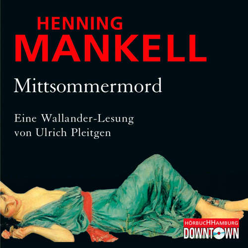 Hoerbuch Mittsommermord (Ein Kurt-Wallander-Krimi 8) - Henning Mankell - Ulrich Pleitgen