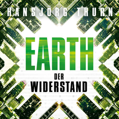 Hoerbuch Earth – Der Widerstand  (Earth 2) - Hansjörg Thurn - Jürgen Holdorf