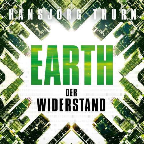Hoerbuch Earth – Der Widerstand  (Earth 2) - Hansjörg Thurn - Jürgen Holdorf