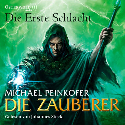 Hoerbuch Die Zauberer 2: Die Zauberer, Die erste Schlacht - Michael Peinkofer - Johannes Steck