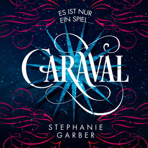 Hoerbuch Caraval (Caraval 1) - Stephanie Garber - Marie Bierstedt