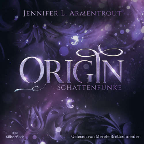 Hoerbuch Obsidian 4: Origin. Schattenfunke - Jennifer L. Armentrout - Merete Brettschneider