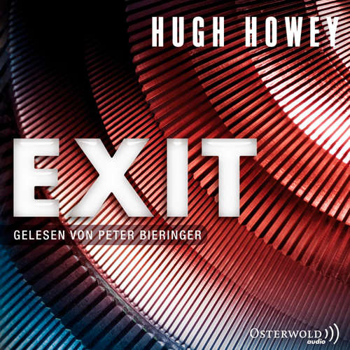 Hoerbuch Exit (Silo 3) - Hugh Howey - Peter Bieringer