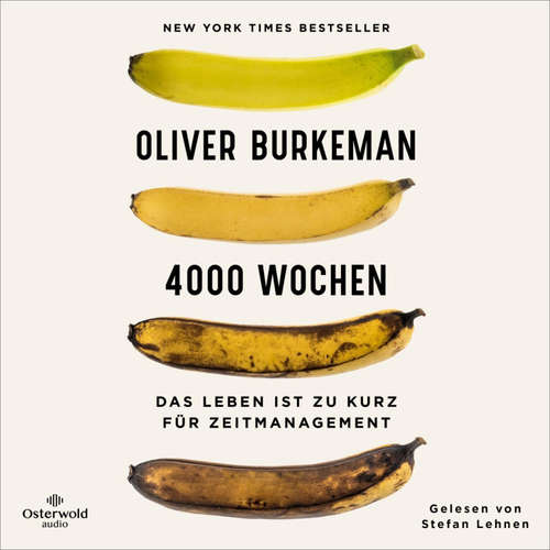 Hoerbuch 4000 Wochen - Oliver Burkeman - Stefan Lehnen