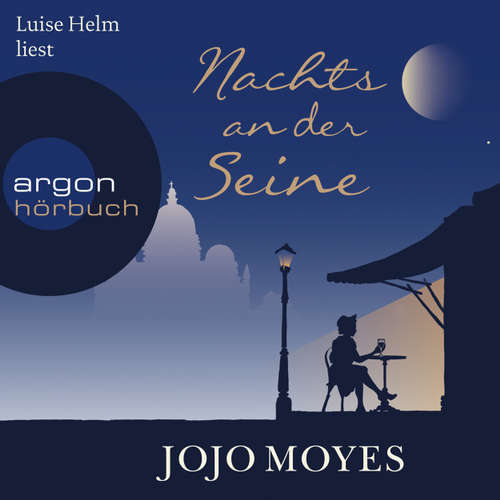 Hoerbuch Nachts an der Seine - Jojo Moyes - Luise Helm Hoerbuch Nachts an der Seine - Jojo Moyes - Luise Helm