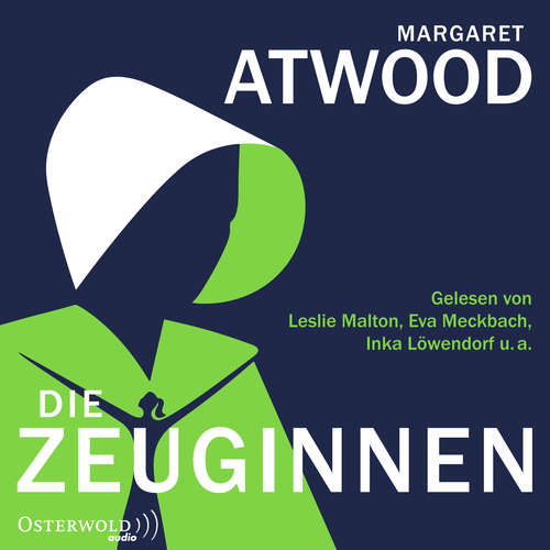Hoerbuch Die Zeuginnen - Margaret Atwood - Leslie Malton