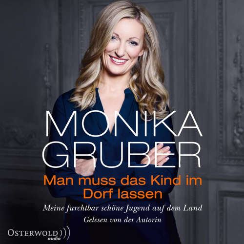 Hoerbuch Man muss das Kind im Dorf lassen - Monika Gruber - Monika Gruber
