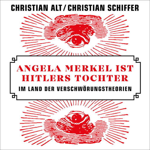 Hoerbuch Angela Merkel ist Hitlers Tochter - Christian Schiffer - Robert Frank