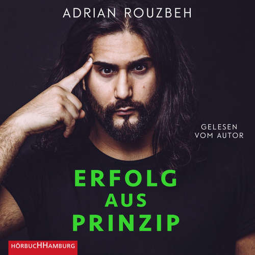 Hoerbuch Erfolg aus Prinzip - Adrian Rouzbeh - Adrian Rouzbeh