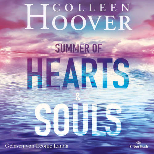 Hoerbuch Summer of Hearts and Souls - Colleen Hoover - Leonie Landa