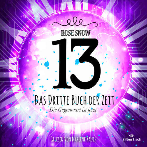 Hoerbuch 13 - Das dritte Buch der Zeit - Rose Snow - Marlene Rauch