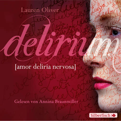 Hoerbuch Amor-Trilogie 1: Delirium - Lauren Oliver - Annina Braunmiller-Jest