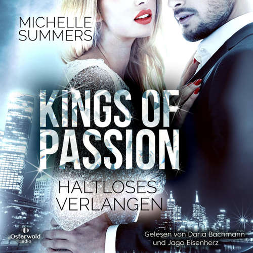 Hoerbuch Kings of Passion − Haltloses Verlangen (Australian Millionaires 2) - Michelle Summers - Daria Bachmann
