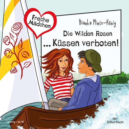 Hoerbuch Freche Mädchen: Die Wilden Rosen ... Küssen verboten! - Bianka Minte-König - Gwyneth Minte