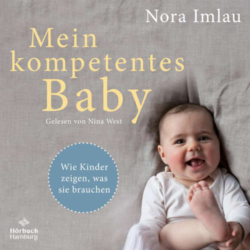 Hoerbuch Mein kompetentes Baby - Nora Imlau - Nina West