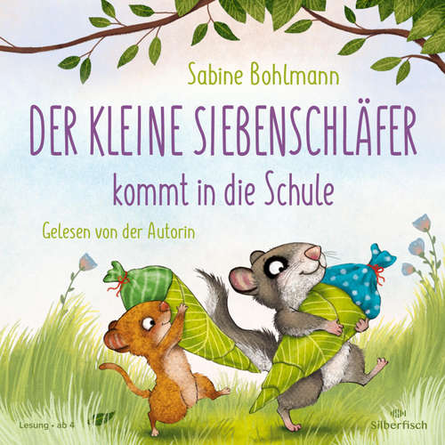 Hoerbuch Der kleine Siebenschläfer: Der kleine Siebenschläfer kommt in die Schule - Sabine Bohlmann - Sabine Bohlmann