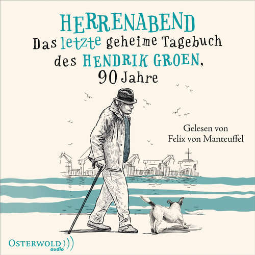 Hoerbuch Herrenabend (Hendrik Groen 3) - Hendrik Groen - Felix von Manteuffel
