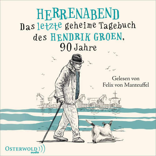 Hoerbuch Herrenabend (Hendrik Groen 3) - Hendrik Groen - Felix von Manteuffel
